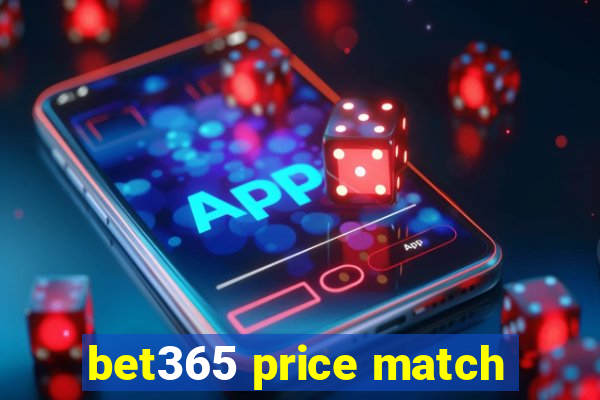 bet365 price match